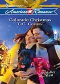 E-Book (epub) Colorado Christmas (Mills &amp; Boon American Romance) (The O'Malley Men - Book 1) von C.C Coburn
