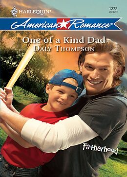 E-Book (epub) One of a Kind Dad (Mills &amp; Boon American Romance) (Fatherhood - Book 20) von Daly Thompson