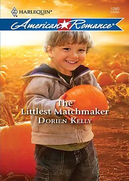 E-Book (epub) Littlest Matchmaker (Mills &amp; Boon American Romance) von Dorien Kelly