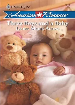 E-Book (epub) Three Boys and a Baby (Mills &amp; Boon American Romance) von Laura Marie Altom