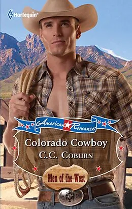 E-Book (epub) Colorado Cowboy (Mills & Boon American Romance) (American Romance's Men of the West - Book 1) von C.C Coburn