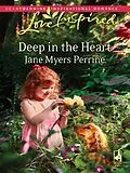 E-Book (epub) Deep in the Heart (Mills &amp; Boon Love Inspired) von Jane Myers Perrine