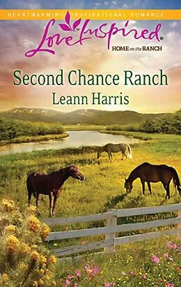 E-Book (epub) Second Chance Ranch (Mills &amp; Boon Love Inspired) von Leann Harris