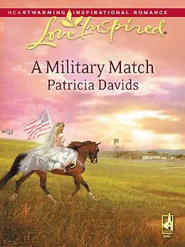 E-Book (epub) Military Match (Mills &amp; Boon Love Inspired) von Patricia Davids