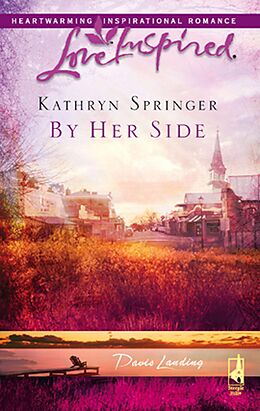 eBook (epub) By Her Side (Mills &amp; Boon Love Inspired) (Davis Landing - Book 2) de Kathryn Springer