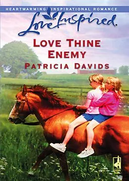 E-Book (epub) Love Thine Enemy (Mills &amp; Boon Love Inspired) von Patricia Davids