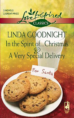 E-Book (epub) In the Spirit of...Christmas and A Very Special Delivery (Mills &amp; Boon Love Inspired) von Linda Goodnight