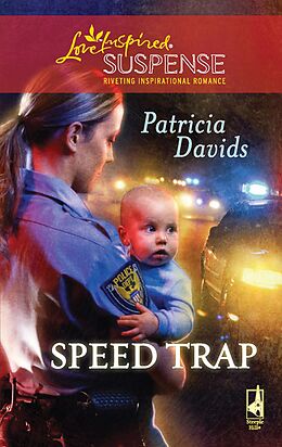E-Book (epub) Speed Trap (Mills &amp; Boon Love Inspired Suspense) von Patricia Davids