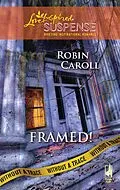 E-Book (epub) Framed! (Mills &amp; Boon Love Inspired Suspense) (Without a Trace - Book 2) von Robin Caroll