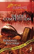 E-Book (epub) Deadly Competition (Mills &amp; Boon Love Inspired Suspense) (Without a Trace - Book 5) von Roxanne Rustand
