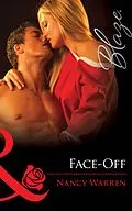 E-Book (epub) Face-Off (Mills &amp; Boon Blaze) (Encounters - Book 20) von Nancy Warren