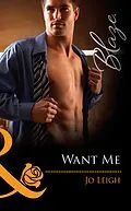 E-Book (epub) Want Me (Mills &amp; Boon Blaze) (It's Trading Men! - Book 3) von Jo Leigh