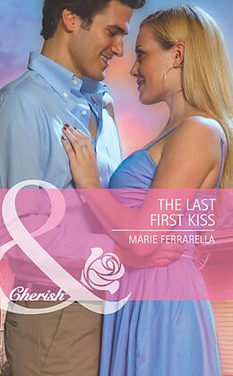 E-Book (epub) Last First Kiss (Mills &amp; Boon Cherish) (Matchmaking Mamas - Book 11) von Marie Ferrarella