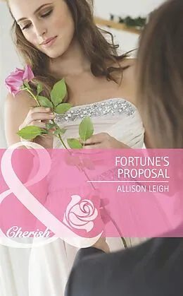 E-Book (epub) Fortune's Proposal (Mills &amp; Boon Cherish) von Allison Leigh