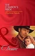 E-Book (epub) Cowboy's Pride (Mills &amp; Boon Desire) (Billionaires and Babies - Book 24) von Charlene Sands