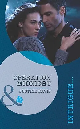 E-Book (epub) Operation Midnight (Mills &amp; Boon Intrigue) von Justine Davis