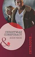 E-Book (epub) Christmas Conspiracy (Mills &amp; Boon Intrigue) von Robin Perini