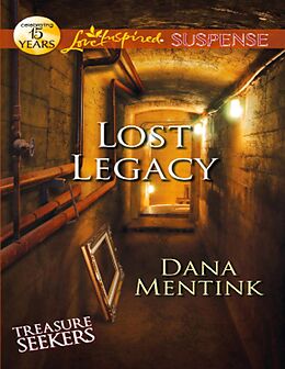 E-Book (epub) Lost Legacy (Mills &amp; Boon Love Inspired Suspense) (Treasure Seekers - Book 1) von Dana Mentink