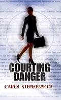 E-Book (epub) Courting Danger (Mills &amp; Boon M&amp;B) von Carol Stephenson