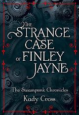 eBook (epub) Strange Case of Finley Jayne (The Steampunk Chronicles - short story prequel) de Kady Cross