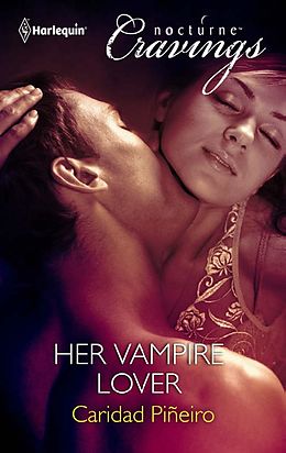 E-Book (epub) Her Vampire Lover (Mills &amp; Boon Nocturne Cravings) von Caridad Pineiro