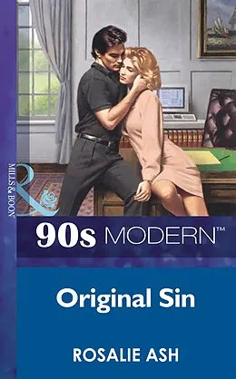 E-Book (epub) Original Sin (Mills &amp; Boon Vintage 90s Modern) von Rosalie Ash