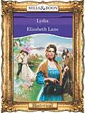 E-Book (epub) Lydia (Mills &amp; Boon Vintage 90s Historical) von Elizabeth Lane