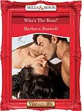 E-Book (epub) Who's The Boss? (Mills &amp; Boon Vintage 90s Desire) von Barbara Boswell