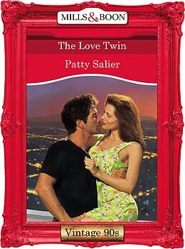 E-Book (epub) Love Twin (Mills &amp; Boon Vintage 90s Desire) von Patty Salier