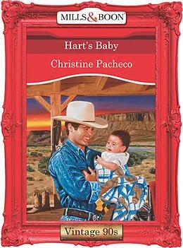 E-Book (epub) Hart's Baby (Mills &amp; Boon Vintage 90s Desire) von Christine Pacheco