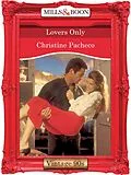 E-Book (epub) Lovers Only (Mills &amp; Boon Vintage 90s Desire) von Christine Pacheco