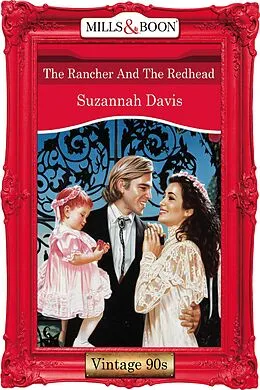 E-Book (epub) Rancher And The Redhead (Mills &amp; Boon Vintage 90s Desire) von Suzannah Davis