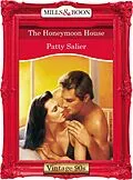E-Book (epub) Honeymoon House (Mills &amp; Boon Vintage 90s Desire) von Patty Salier