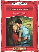 E-Book (epub) Wind River Ranch (Mills &amp; Boon Vintage 90s Desire) von Jackie Merritt