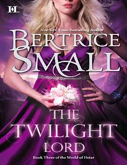 E-Book (epub) Twilight Lord (Mills &amp; Boon M&amp;B) (World of Hetar - Book 3) von Bertrice Small