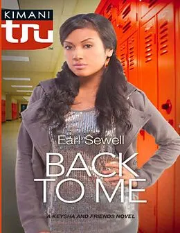 E-Book (epub) Back to Me (Mills &amp; Boon Kimani Tru) von Earl Sewell