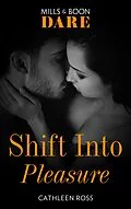 E-Book (epub) Shift into Pleasure (for fans of Fifty Shades by E. L. James) (Spice Briefs) von Cathleen Ross