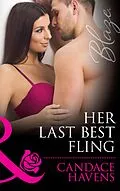 E-Book (epub) Her Last Best Fling (Mills &amp; Boon Blaze) von Candace Havens