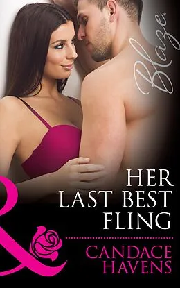 E-Book (epub) Her Last Best Fling (Mills &amp; Boon Blaze) von Candace Havens