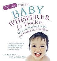 eBook (epub) Top Tips from the Baby Whisperer for Toddlers de Tracy Hogg, Melinda Blau