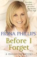 eBook (epub) Before I Forget de Fiona Phillips