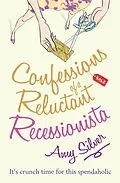 E-Book (epub) Confessions of a Reluctant Recessionista von Amy Silver