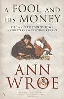 eBook (epub) A Fool And His Money de Ann Wroe