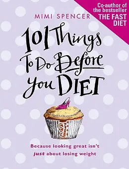 E-Book (epub) 101 Things to Do Before You Diet von Mimi Spencer