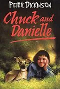 E-Book (epub) Chuck and Danielle von Peter Dickinson