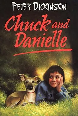 E-Book (epub) Chuck and Danielle von Peter Dickinson