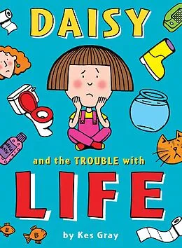 E-Book (epub) Daisy and the Trouble with Life von Kes Gray