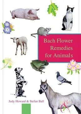 E-Book (epub) Bach Flower Remedies For Animals von Stefan Ball, Judy Howard