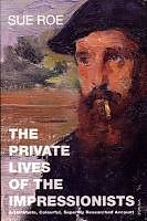 eBook (epub) The Private Lives Of The Impressionists de Sue Roe