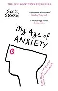 E-Book (epub) My Age of Anxiety von Scott Stossel